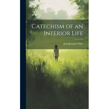 Catechism of an Interior Life