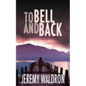 To Bell and Back