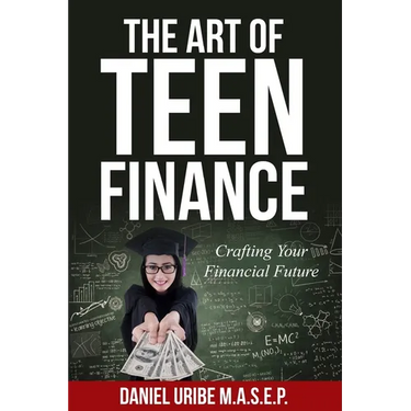 The Art of Teen Finance: Crafting Your Financial Future