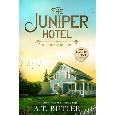 The Juniper Hotel: Historical Women's Fiction Saga Large Print