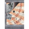 The Once and Future Moon