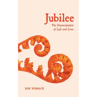 Jubilee: The Emancipation of Life and Love