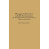 Managing Collaboration in Public Administration: The Promise of Alliance among Governance, Citizens, and Businesses