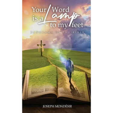 Your Word is a Lamp to My Feet: Panorama of the Bible