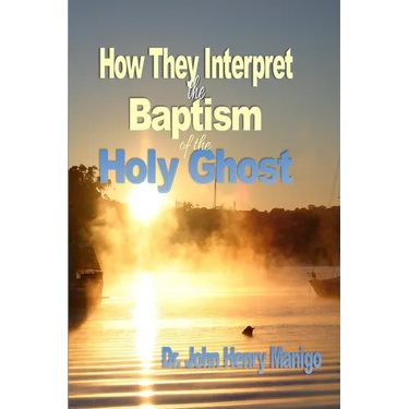 How They Interpret The Baptism of the Holy Ghost