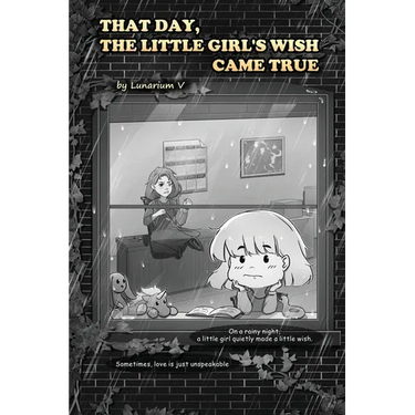 That Day, the Little's Girl Wish Came True: A slightly sad yet heartwarming short story with illustrations