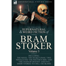 The Collected Supernatural and Weird Fiction of Bram Stoker: 5-Contains the Novel 'The Snake's Pass, ' Two Novelettes 'The Watter's Mou' and 'The Chai
