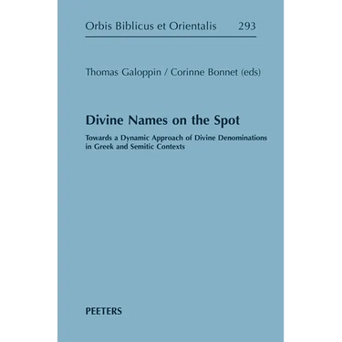 Divine Names on the Spot: Towards a Dynamic Approach of Divine Denominations in Greek and Semitic Contexts