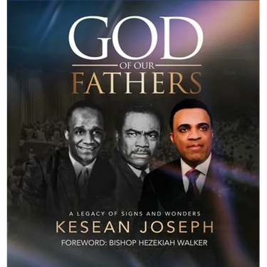 God of Our Fathers: Skinner, Washington and Mosley: A Legacy of Signs, Miracles and Wonders