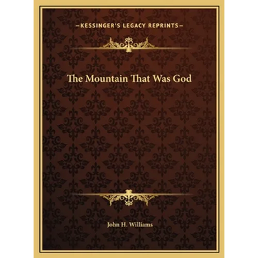 The Mountain That Was God