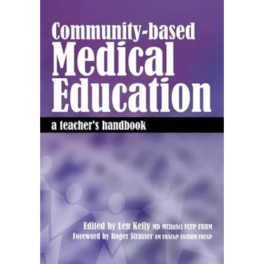Community-Based Medical Education: A Teacher's Handbook