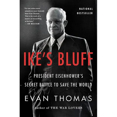Ike's Bluff: President Eisenhower's Secret Battle to Save the World