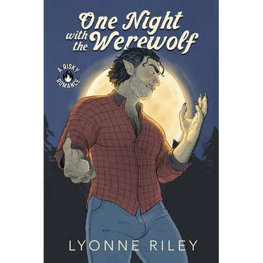 One Night with the Werewolf: A Risky Romance