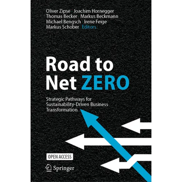 Road to Net Zero: Strategic Pathways for Sustainability-Driven Business Transformation