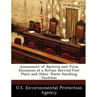 Assessment of Bacteria and Virus Emissions at a Refuse Derived Fuel Plant and Other Waste Handling Facilities