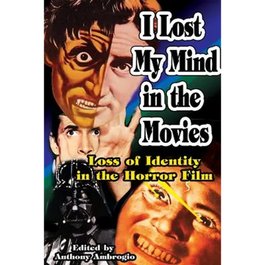 I Lost My Mind in the Movies: Loss of Identity in the Horror Film