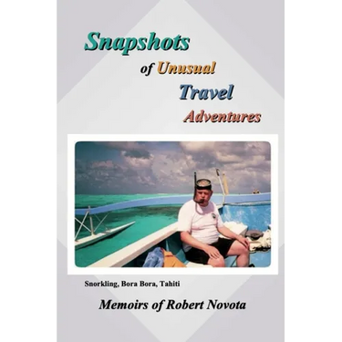 Snapshots of Unusual Travel Adventures