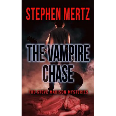 The Vampire Chase: A Steve Madison Mystery