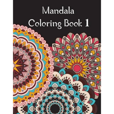Mandala Coloring Book 1: Mandala Coloring Book for adults. 70 pages . 8.5 x 11, Soft Cover, Matte Finish