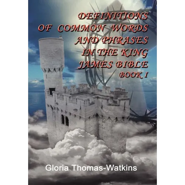 Definitions of Common Words and Phrases in the King James Bible