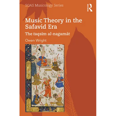 Music Theory in the Safavid Era: The taqsīm al-naġamāt