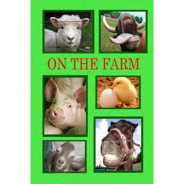 On the Farm: Meet the working animals on a farm.
