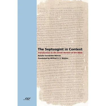 The Septuagint in Context: Introduction to the Greek Version of the Bible