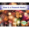 How Is a Firework Made?