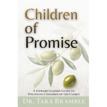 Children of Promise: A Steward Leader's Guide to Discipling Children of the Clergy