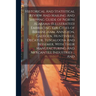 Historical And Statistical Review And Mailing And Shipping Guide of North Alabama (illustrated) Embracing the Cities of Birmingham, Anniston, Gadsden,