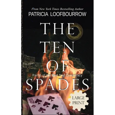 The Ten of Spades: Part 5 of the Red Dog Conspiracy