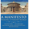 A Manifesto: Healing a violent world