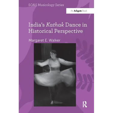 India's Kathak Dance in Historical Perspective