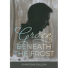 Grace Beneath the Frost