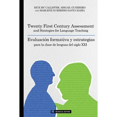 Twenty First Century Assessment and Strategies for Language Teaching: Evaluación formativa y estrategias para la clase de lenguas en el siglo XXI