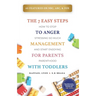 The 7 Easy Steps to Anger Management for Parents with Toddlers: How to Stop Stressing So Much and Start Enjoying Parenthood