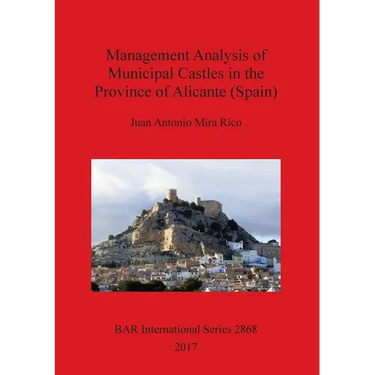 Management Analysis of Municipal Castles in the Province of Alicante (Spain)