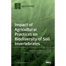 Impact of Agricultural Practices on Biodiversity of Soil Invertebrates