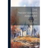 The Presbyterian's Armoury; Volume 2