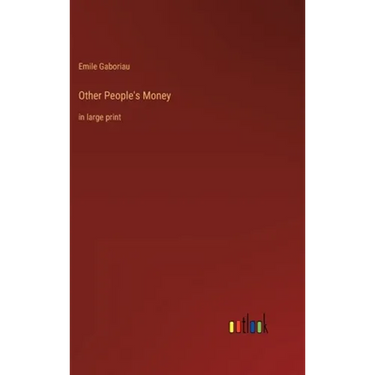 Other People's Money: in large print
