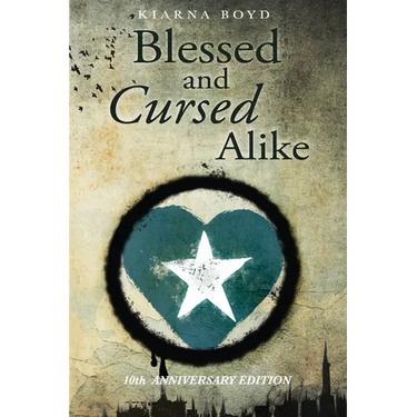 Blessed and Cursed Alike: Tenth Anniversary Edition