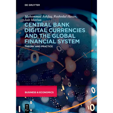 Central Bank Digital Currencies and the Global Financial System: Theory and Practice