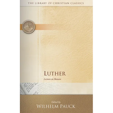 Luther: Lectures on Romans