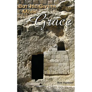 But He Giveth More Grace