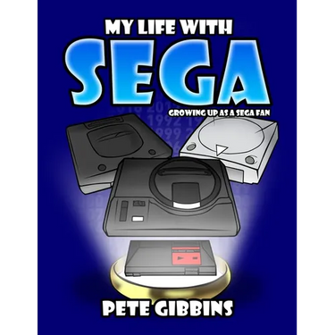 My Life with SEGA: Growing up as a Sega fan