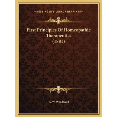 First Principles Of Homeopathic Therapeutics (1881)