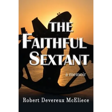 The Faithful Sextant: a memoir