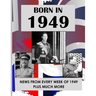 Born in 1949: UK and World news from every week of 1949. How times have changed from 1949 to the 21st century.