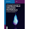 Combustible Organic Materials: Determination and Prediction of Combustion Properties