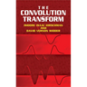 The Convolution Transform